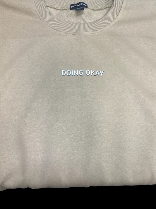 Sand Crew Neck Sweater - "Doing Okay"